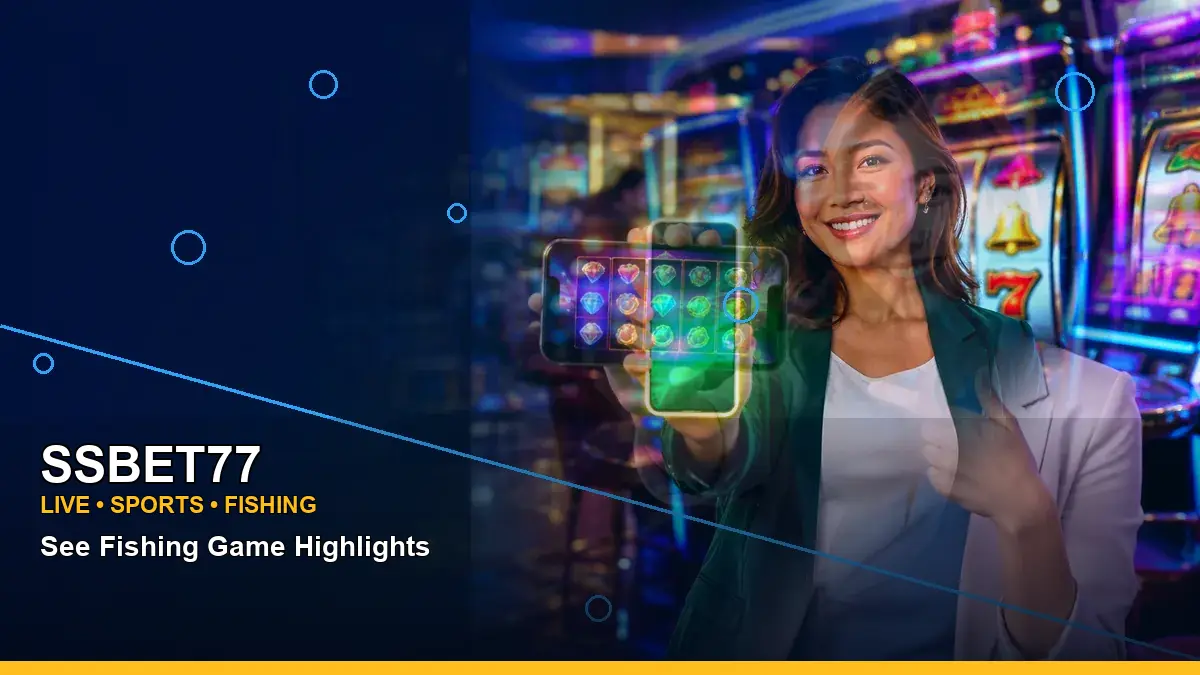 SSBET77 SSBET77 kaishen fishing information for Philippine users scene with right-framed mobile casino app for players in